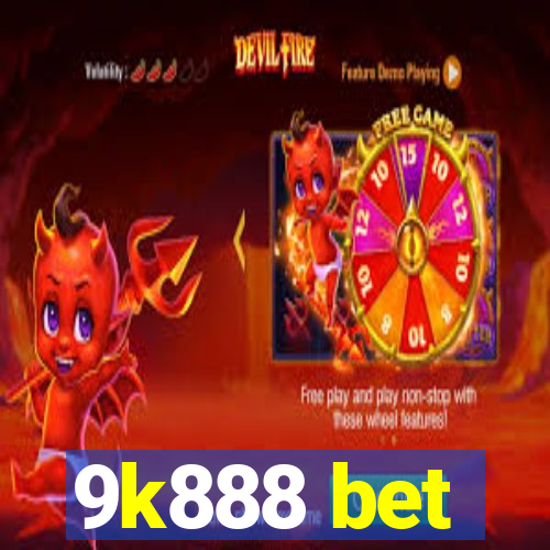 9k888 bet